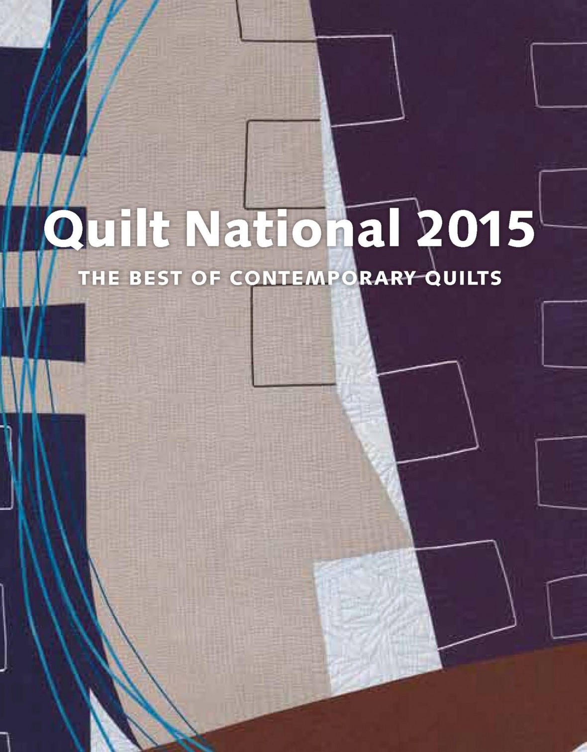 Quilt National 2015: The Best in Contemporary Quilts - The Dairy Barn